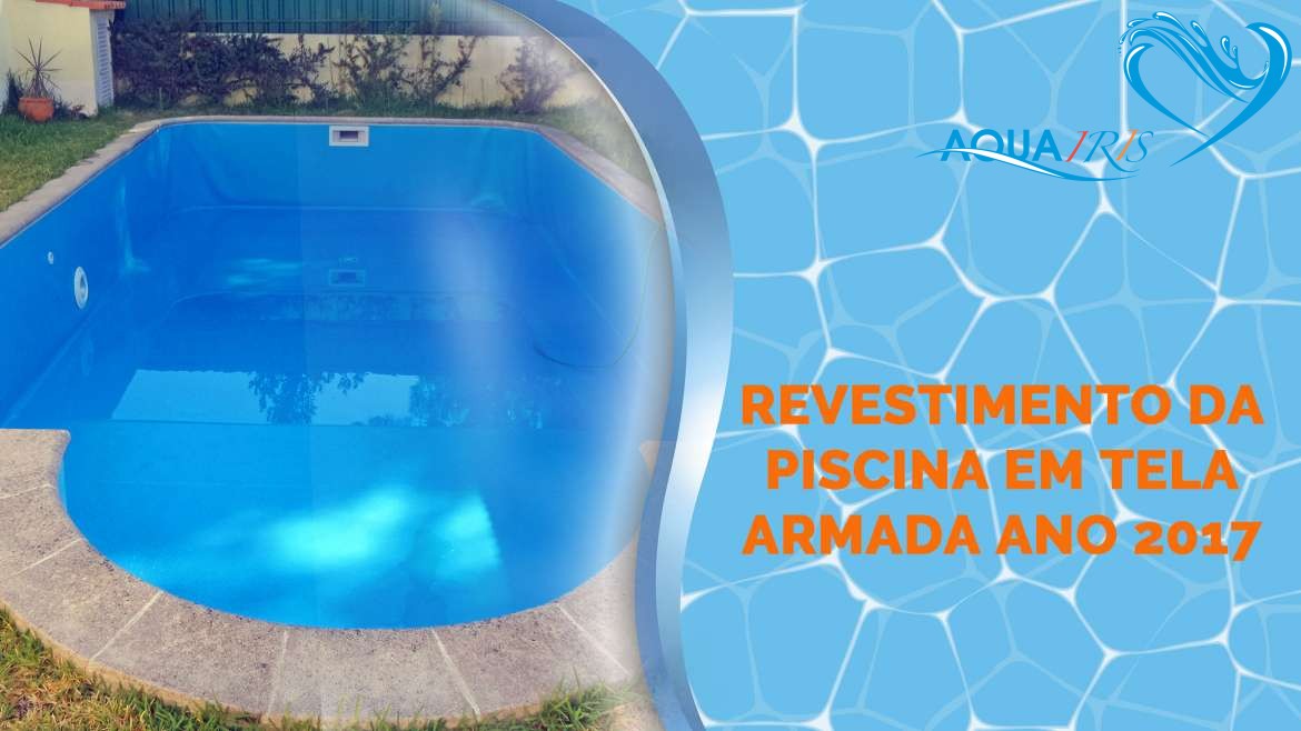 Revestimento da Piscina em Tela Armada em Azeitão