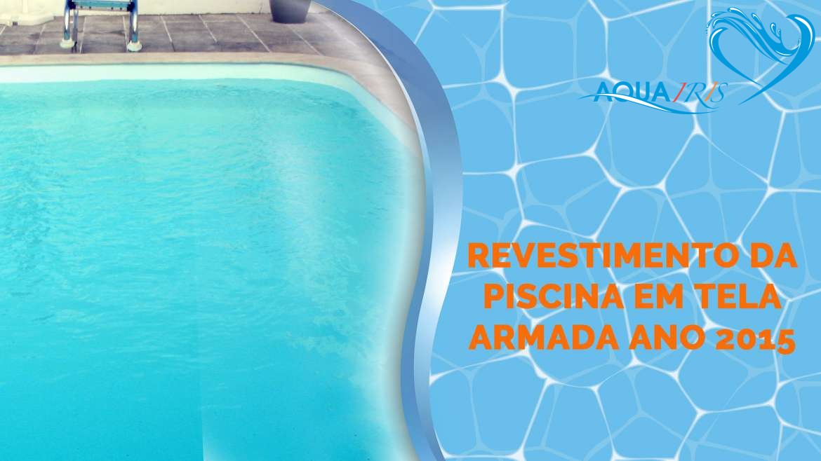 Revestimento da Piscina em Tela Armada na Lourinhã