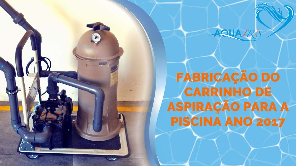 Fabricação do Carrinho de Aspiração