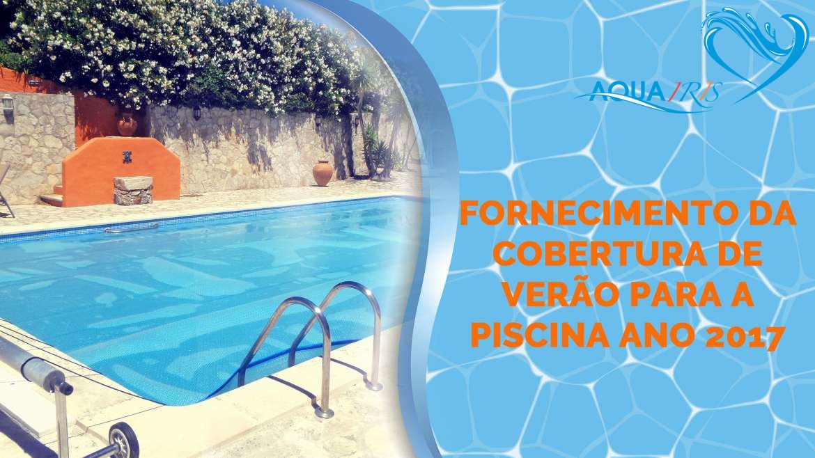 Fornecimento da Cobertura de Verão para piscina na Malveira da Serra