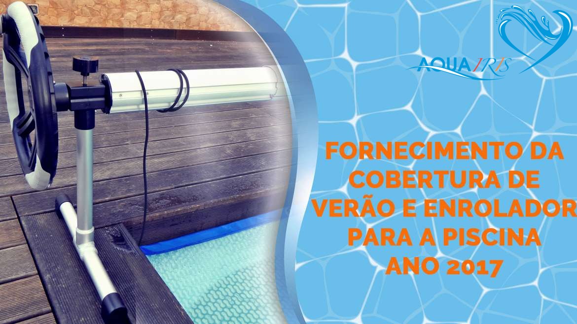 Fornecimento da Cobertura de Verão e Enrolador para a Piscina em Casal de Cambra