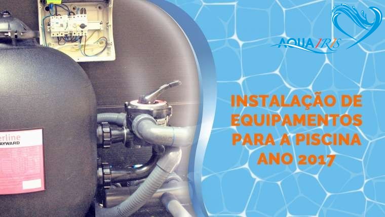 Instalação de Equipamentos para a Piscina