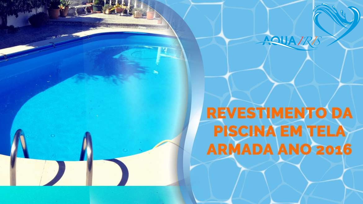 Revestimento da Piscina em Tela Armada em Palmela