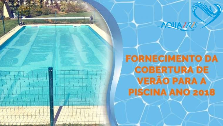Fornecimento da Cobertura de Verão e Enrolador para a Piscina em Penha Longa