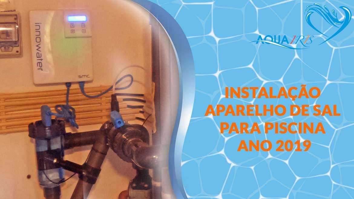 Instalação do Aparelho de Sal e Bomba PH em Beloura