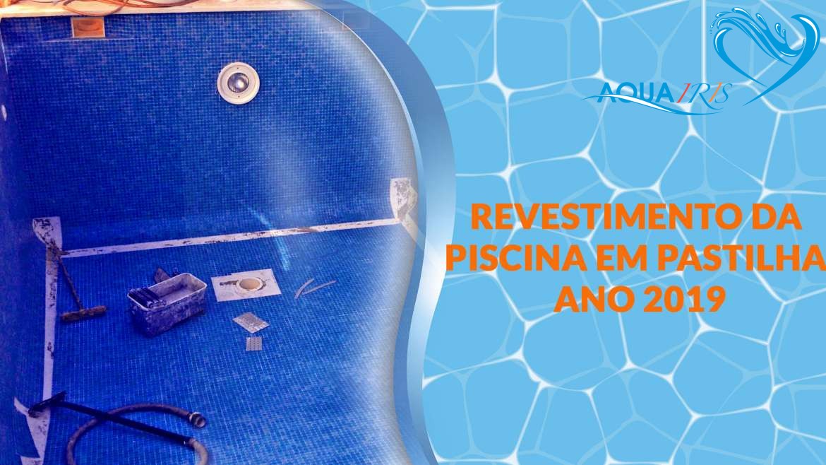 Revestimento da Piscina em pastilha em Carcavelos