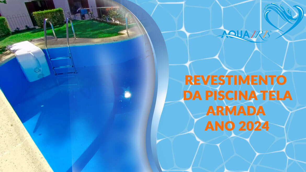 Revestimento da piscina em tela armada em Estrela Lisboa
